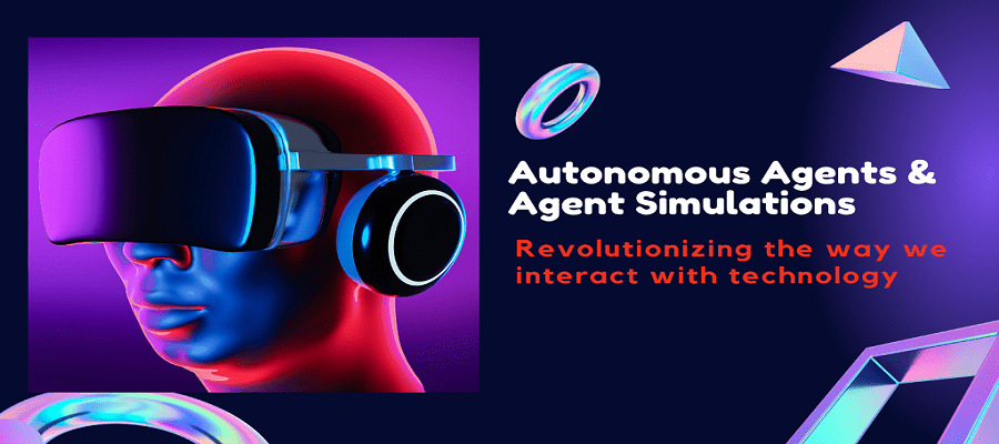 A concise outlook on Autonomous Agents & Agent Simulations.