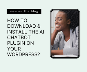 How To Download & Install The AI Chatbot Plugin On Your WordPress?