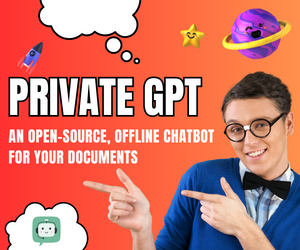 PrivateGPT: An Open-Source, Offline Chatbot for Your Documents