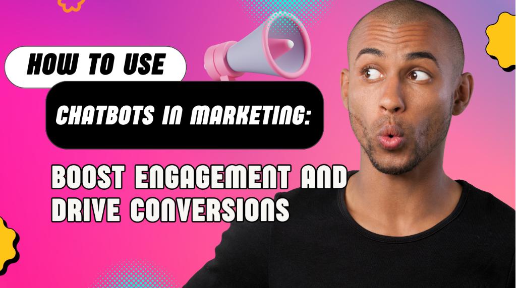 Guide on how to use chatbots in marketing