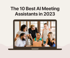 The 10 best AI meeting assistants in 2024