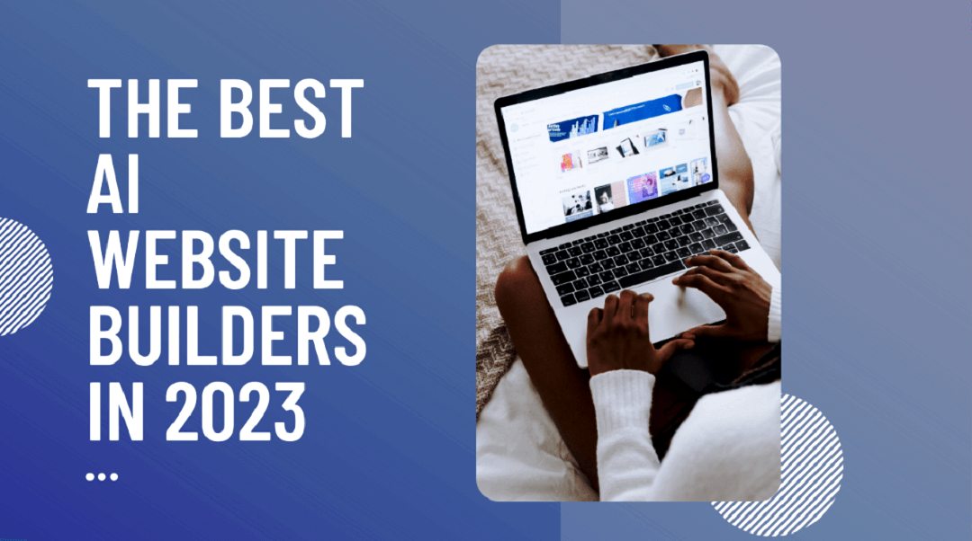 Top AI website builders in 2023