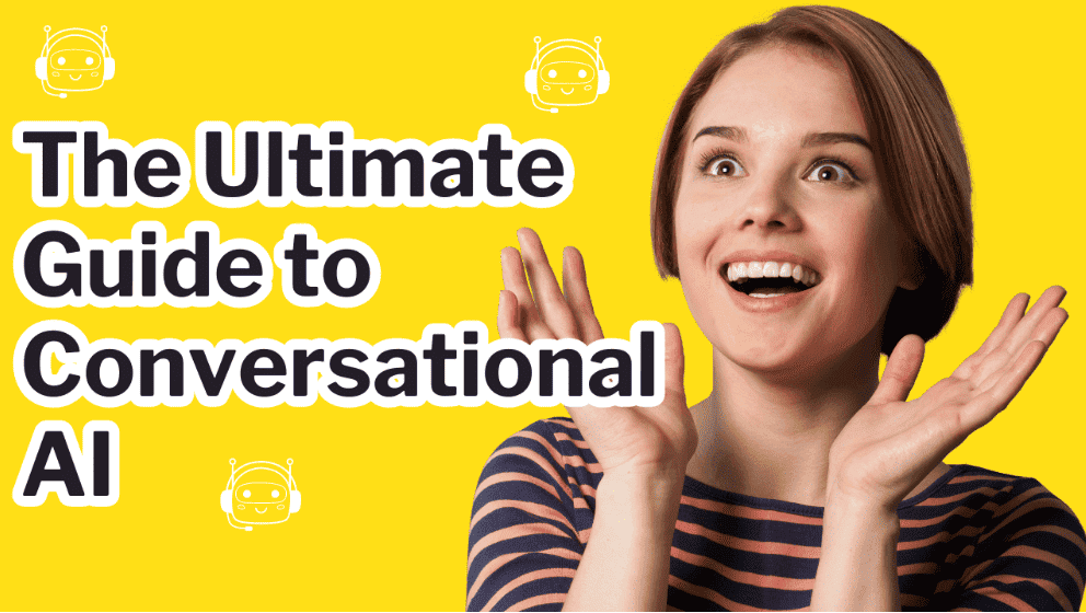 The Ultimate Guide to Conversational AI