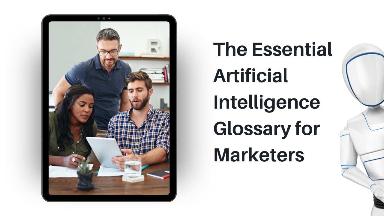 Artificial Intelligence Terms Marketers Need to Know