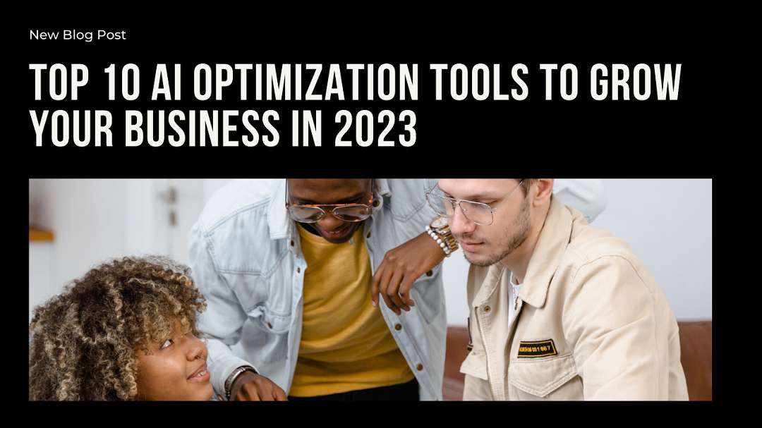 Top 10 AI Optimization Tools for Business