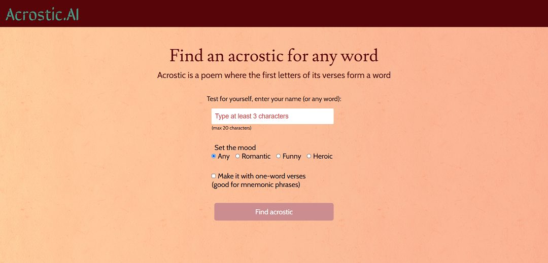 Acrostics for any word is an ingenious AI tool that generates unique acrostic poems based on user-provided words, allowing individuals to express their creativity in a captivating way.