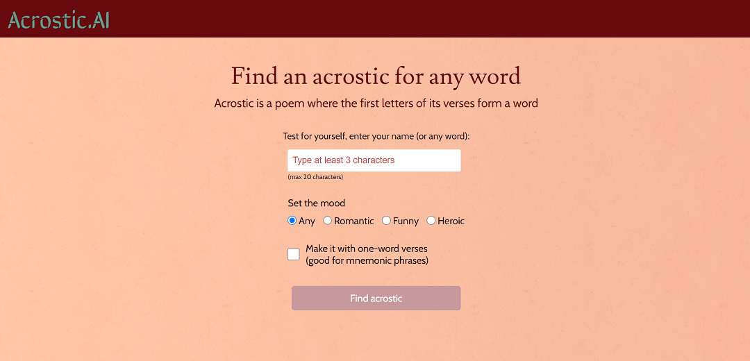 Acrostics for any word is an AI-driven tool that crafts acrostic poems, a poetic form where the initial letters of each verse spell out a word or message, providing a unique means of self-expression.