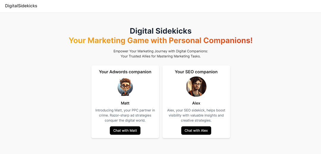 DigitaSidekicks functions as an AI marketing tool, providing personalized assistance through digital companions. These companions, like Matt specializing in PPC (Pay-per-Click) strategies, help users excel in marketing tasks.