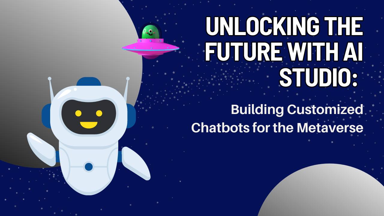 Building Customized Chatbots for the Metaverse