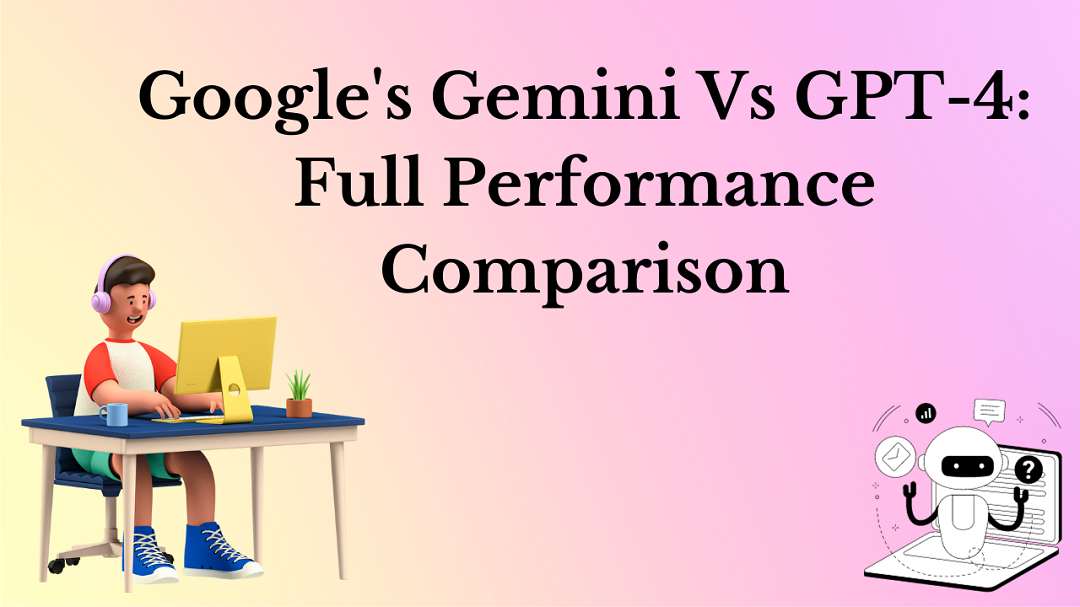 Google's Gemini Vs GPT-4