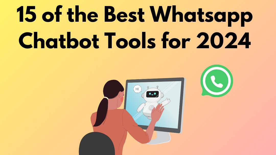 Best Whatsapp Chatbot Tools-2024